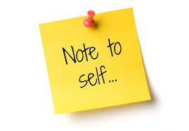 note to self